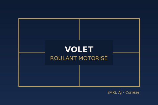 Pose de volet roulant motorisé à Brive-la-Gaillarde et en Corrèze par SARL AJ